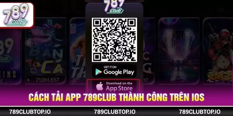 Cách tải app 789CLUB thành công trên IOS