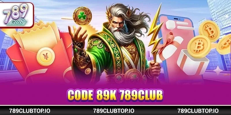 Code 89K 789CLUB: Ưu Đãi Nhập Code Lĩnh Thưởng Mới 2026